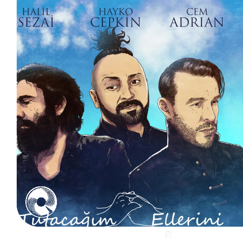Tutacağım Ellerini Cem Adrian Hayko Cepkin