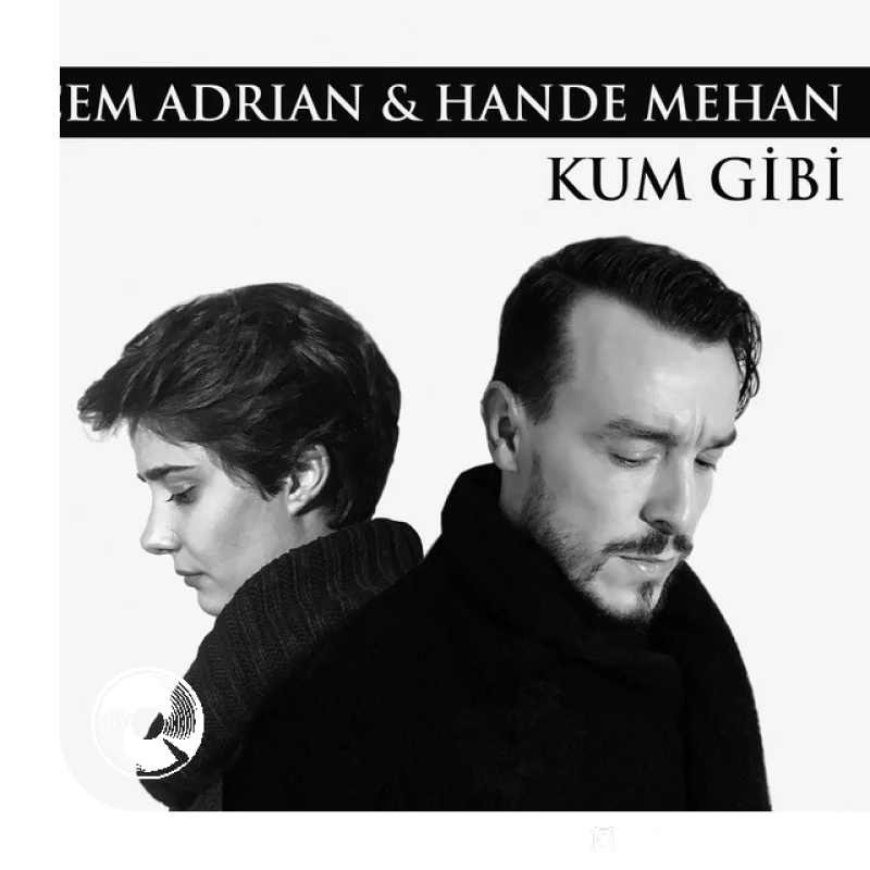 Kum Gibi Hande Mehan