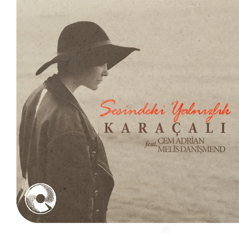 Sesindeki Yalnızlık feat Melis Danişmend Karaçalı