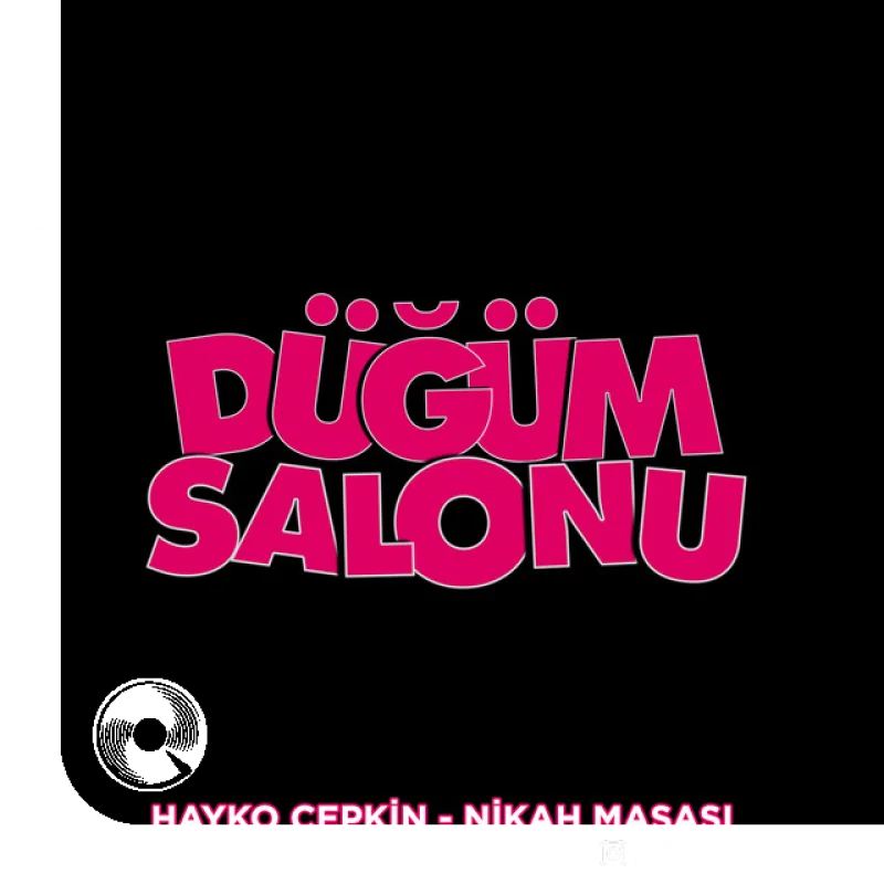 Nikah Masası Düğüm Salonu Orijinal Film Müziği