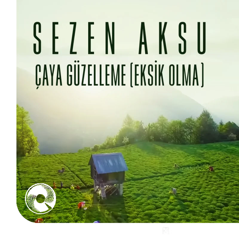 Çaya Güzelleme Eksik Olma
