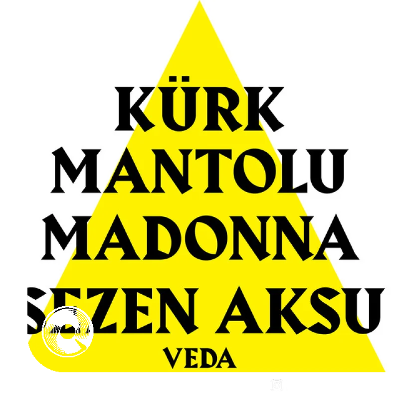 آهنگ  Veda Kürk Mantolu Madonna Original Theatre Soundtrack + Version New از  سزن آکسو