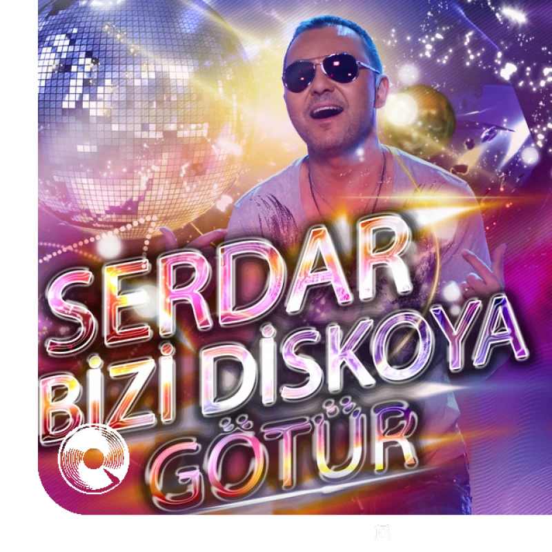 Serdar Bizi Diskoya Götür