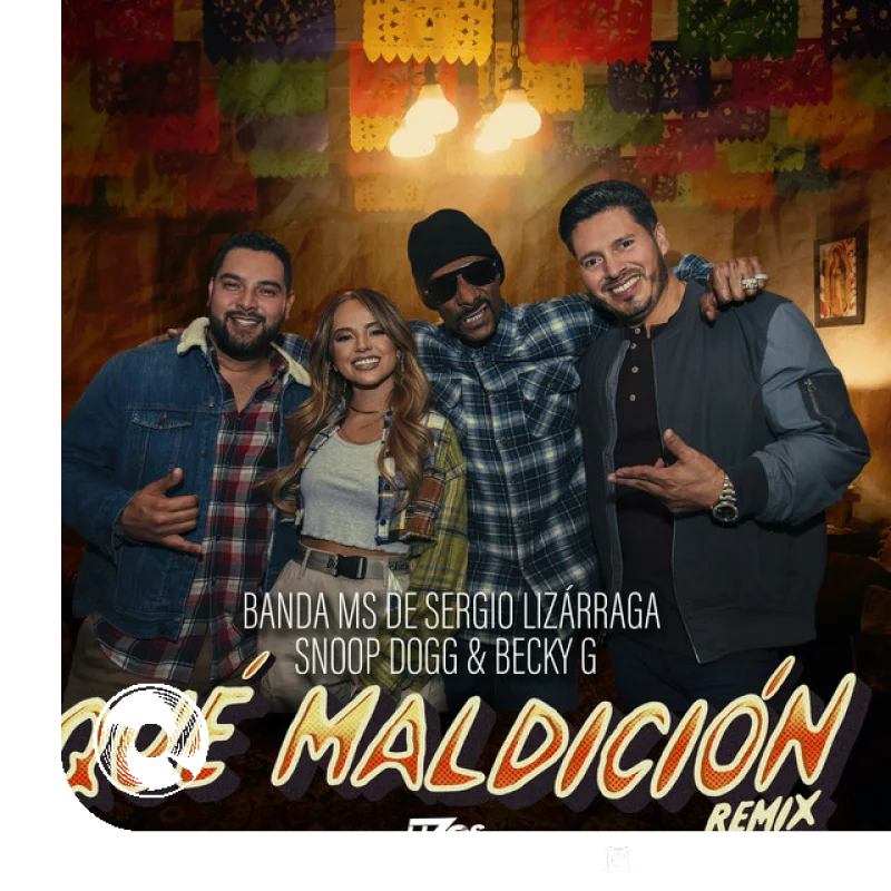 آهنگ  Qué Maldición Remix Banda MS de Sergio Lizárraga, Snoop Dogg, از  Becky G