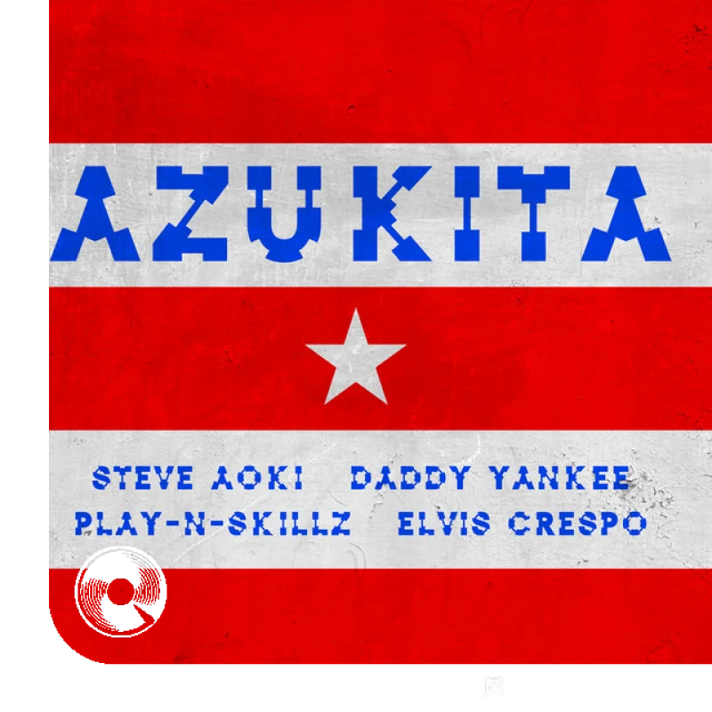 Azukita Steve Aoki Play N Skillz Elvis Crespo feat Elvis Crespo Steve Aoki