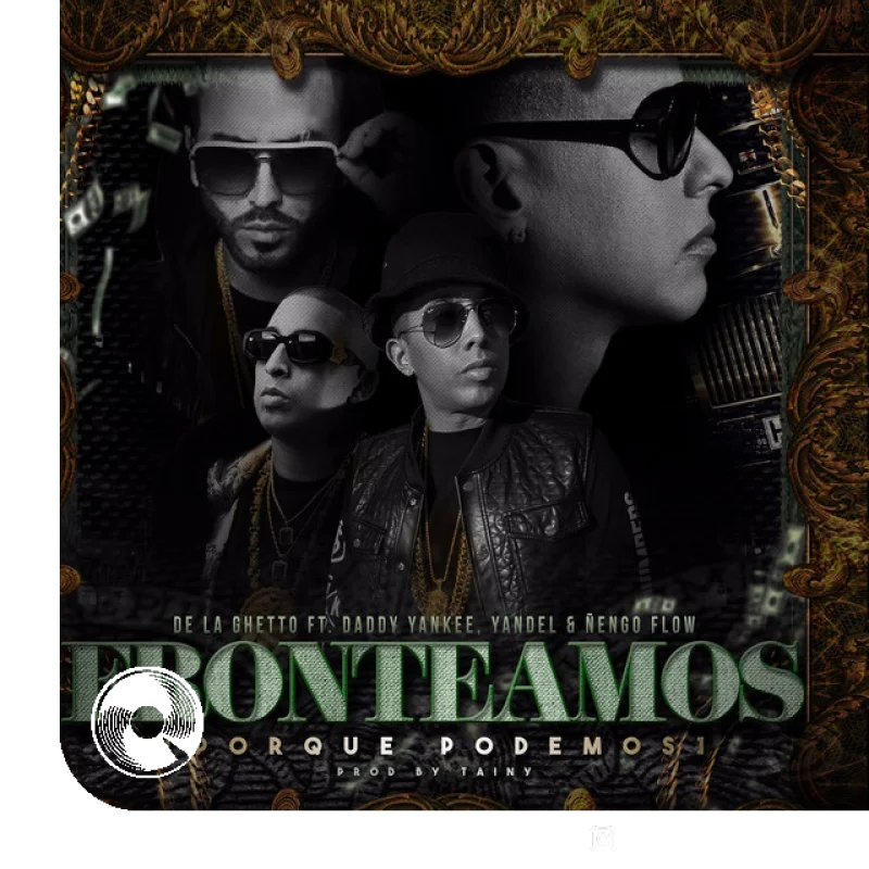Fronteamos Porque Podemos feat Yandel Nengo Flow De La Ghetto Yandel