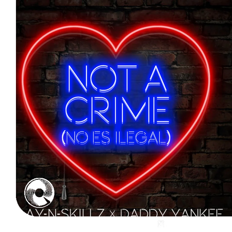 Not a Crime No Es IlegalEnglish Version Play N Skillz