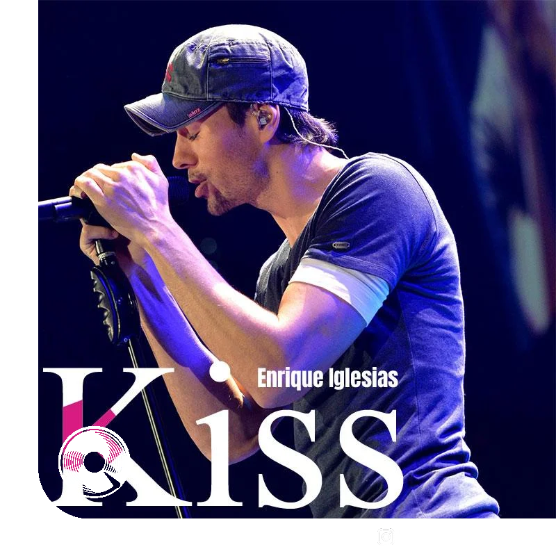 آهنگ  Kiss از  Enrique Iglesias