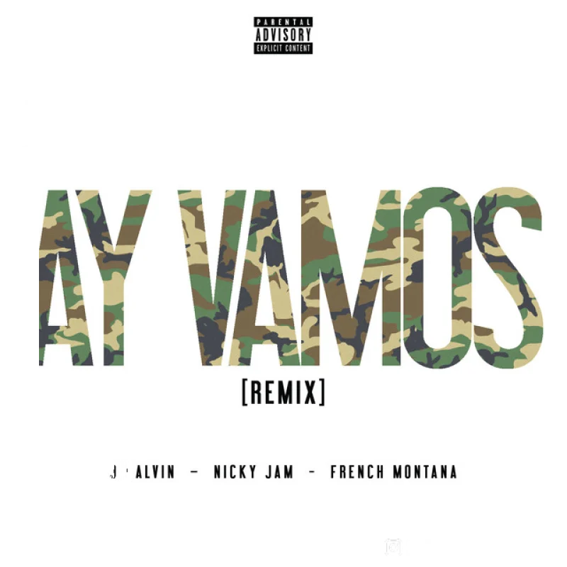 Ay Vamos Remix Nicky Jam French Montana