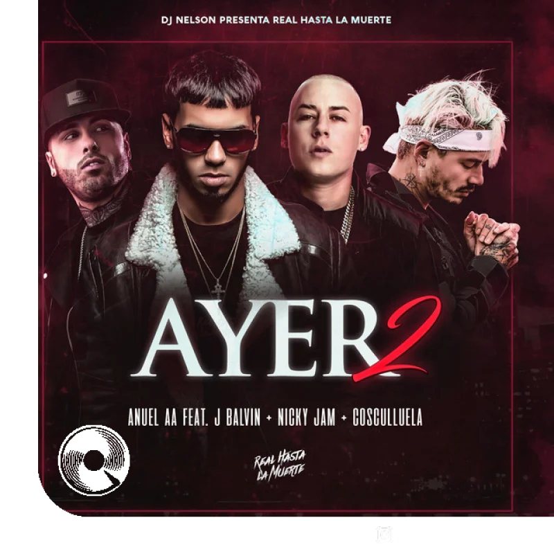Ayer 2 feat Dj Nelson Nicky Jam Cosculluela Anuel AA