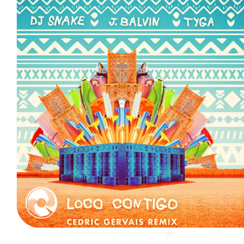 Loco Contigo with Tyga Cedric Gervais Remix DJ Snake