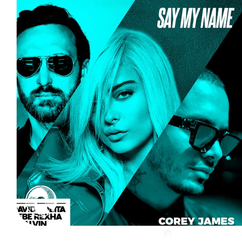 Say My Name feat Bebe Rexha Corey James Extended Mix David Guetta