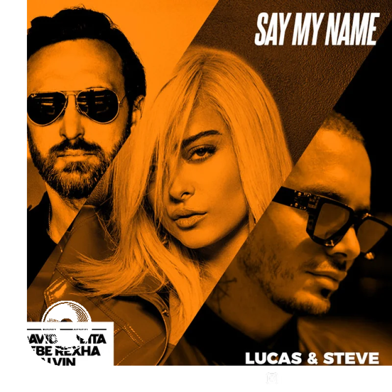 Say My Name feat Bebe Rexha Lucas Steve Remix David Guetta