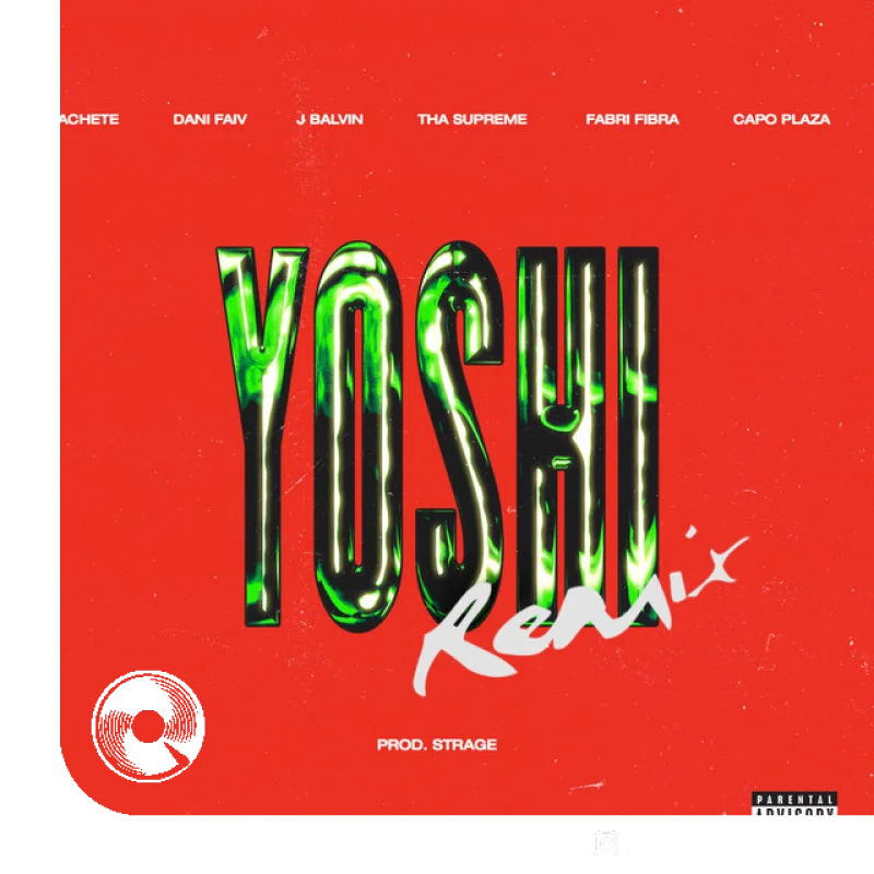 YOSHI feat tha Supreme Fabri Fibra Capo Plaza prod Strage Remix MACHETE Dani Faiv