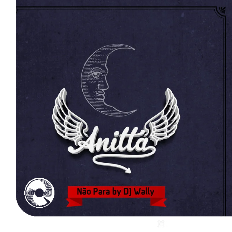 آهنگ  Não para Remix DJ Wally از  Anitta