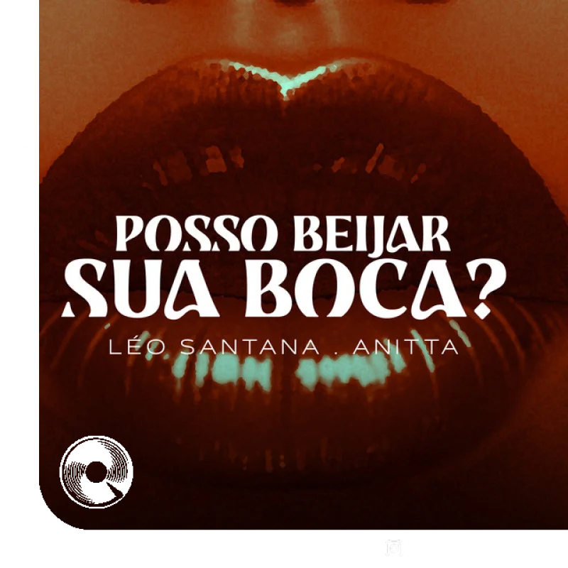 Posso Beijar Sua Boca Leo Santana