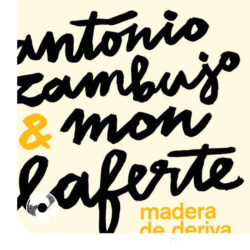 Madera De Deriva António Zambujo