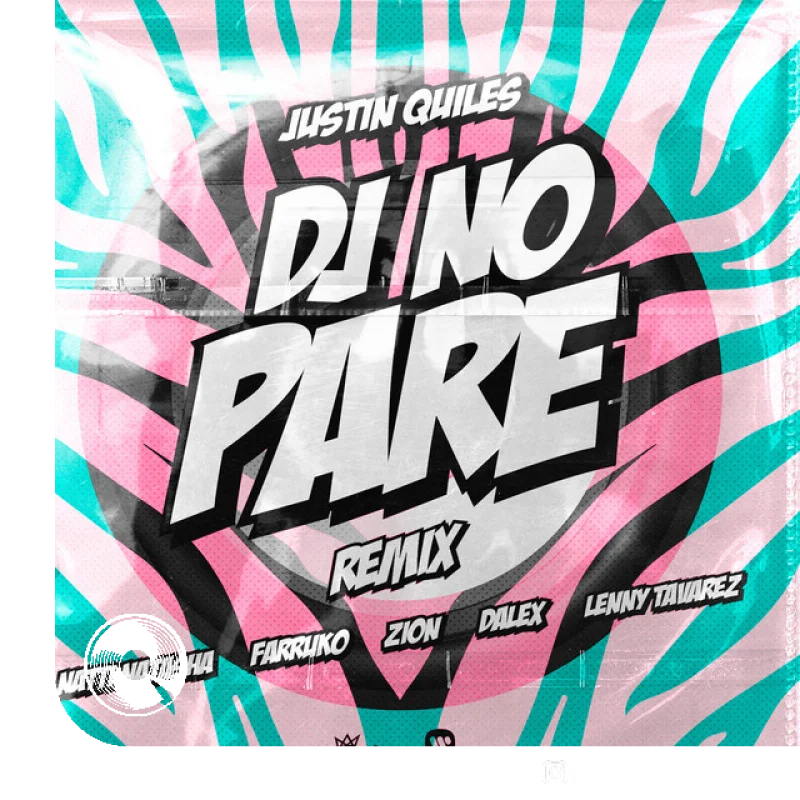 DJ No Pare feat. Zion, Dalex, Lenny Tavárez Remix Justin Quiles, , Farruko