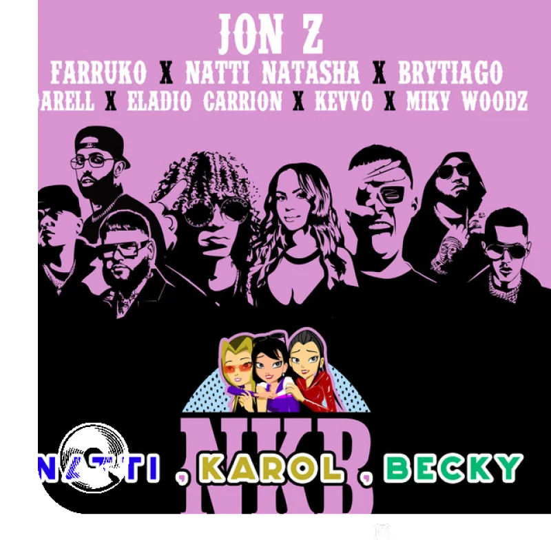 Natti, Karol, Becky feat. KEVVO, Brytiago, Darell, Eladio Carrión Miky Woodz Remix Jon Z, Farruko,